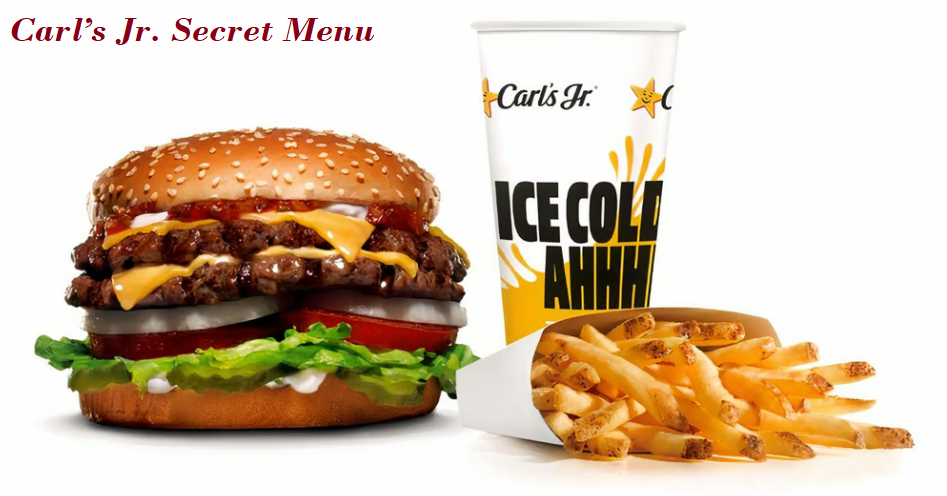 Carl’s Jr. Secret Menu